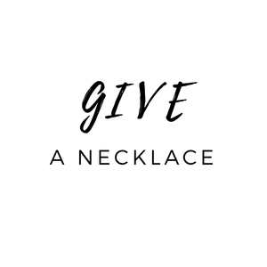Give A Necklace